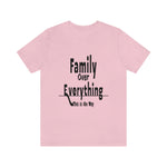 Family Over Everything Unisex Jersey Short Sleeve Tee