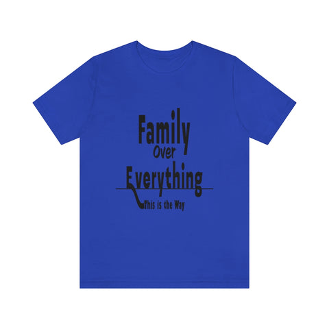 Family Over Everything Unisex Jersey Short Sleeve Tee