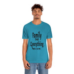 Family Over Everything Unisex Jersey Short Sleeve Tee