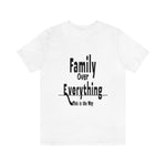 Family Over Everything Unisex Jersey Short Sleeve Tee