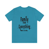 Family Over Everything Unisex Jersey Short Sleeve Tee